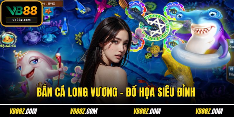 Bắn cá Long Vương