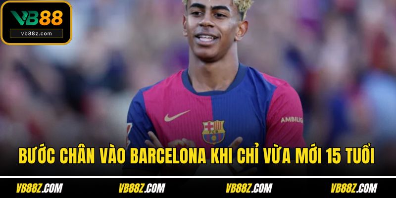 Bước chân vào Barcelona khi chỉ vừa mới 15 tuổi