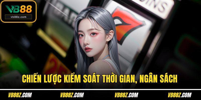 Chiến lược kiểm soát thời gian, ngân sách