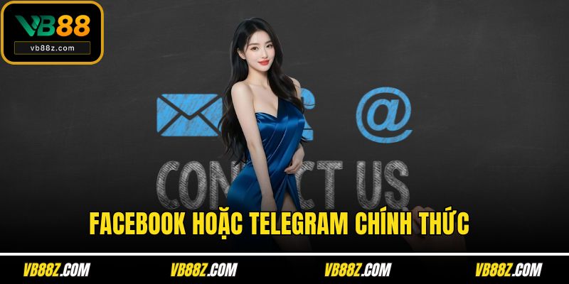 Facebook hoặc Telegram chính thức đều có dấu xác minh